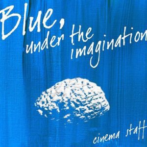 『cinema staff - Truth under the imagination』収録の『Blue, under the imagination』ジャケット
