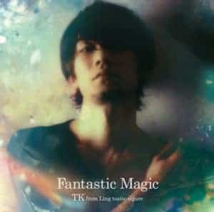 『TK from 凛として時雨 feat. Chara - Shinkiro』収録の『Fantastic Magic』ジャケット