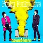 『GRANRODEO - Punky Funky Love』収録の『Punky Funky Love』ジャケット