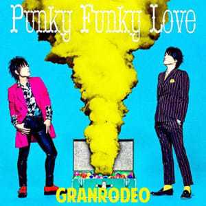 『GRANRODEO - Punky Funky Love』収録の『Punky Funky Love』ジャケット