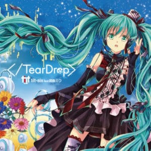 Cover art for『tilt-six - Electro Saturator』from the release『TearDrop』
