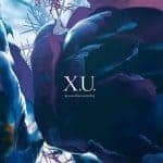 『SawanoHiroyuki[nzk]:mica - INSANITY LOVE』収録の『X.U.』ジャケット