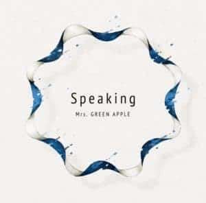 『Mrs. GREEN APPLE - Speaking』収録の『Speaking』ジャケット