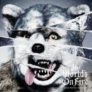 『MAN WITH A MISSION - The World's On Fire』収録の『The World's On Fire』ジャケット