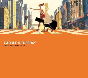 Cover art for『Carole & Tuesday - The Loneliest Girl』from the release『Carole & Tuesday VOCAL COLLECTION Vol.1』
