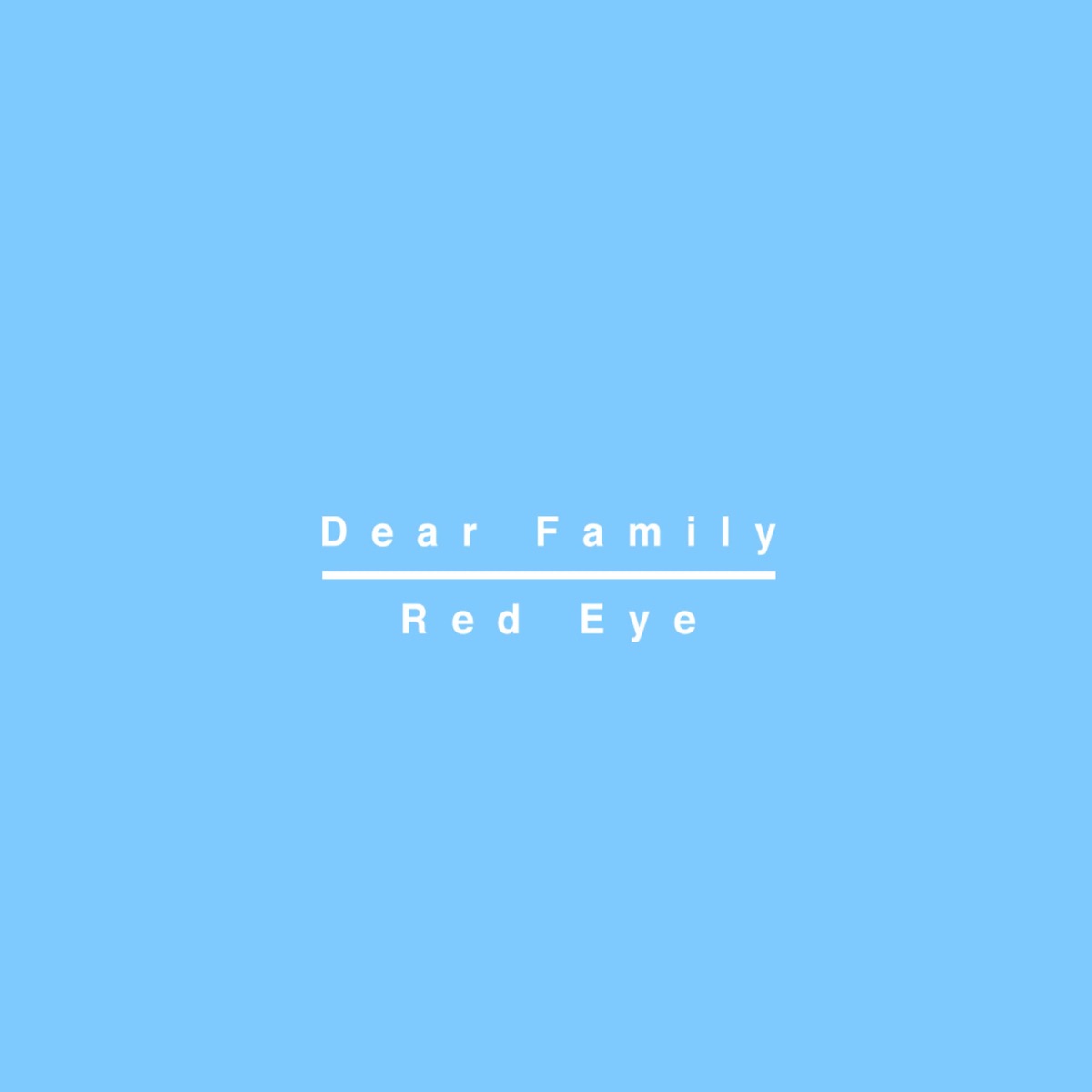 Dear Family 歌詞 Red Eye Lyrical Nonsense 歌詞リリ