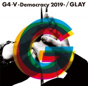 『GLAY - JUST FINE』収録の『G4・V-Democracy 2019-』ジャケット