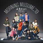 Cover art for『Morning Musume '19 - 人生Blues』from the release『Jinsei Blues / Seishun Night