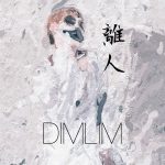Cover art for『DIMLIM - 離人』from the release『Rijin