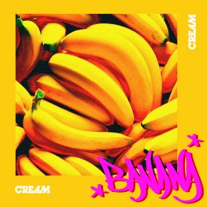 『CREAM - BANANA』収録の『BANANA』ジャケット