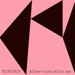 Cover art for『KIRINJI - killer tune kills me feat. YonYon』from the release『killer tune kills me feat. YonYon』