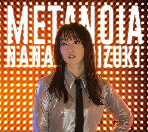 Cover art for『Nana Mizuki - METANOIA』from the release『METANOIA』