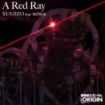 Cover art for『SUGIZO feat. miwa - A Red Ray』from the release『A Red Ray