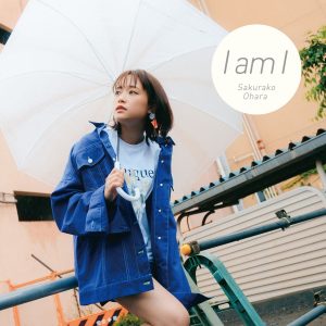 『大原櫻子 - 泣きたいくらい -English ver.-』収録の『I am I』ジャケット