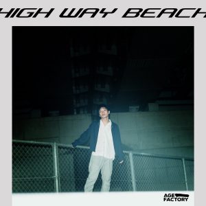 Cover art for『Age Factory - HIGH WAY BEACH』from the release『HIGH WAY BEACH』