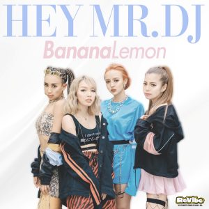 『BananaLemon - Hey Mr. D.J.』収録の『Hey Mr. D.J.』ジャケット