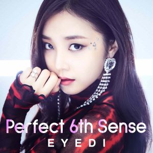 『Eyedi - Perfect 6th Sense』収録の『Perfect 6th Sense』ジャケット
