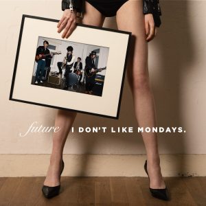 『I Don't Like Mondays. - UP TO U』収録の『FUTURE』ジャケット