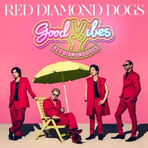 『RED DIAMOND DOGS - U.F.O feat. Afrojack, Chico Rose』収録の『GOOD VIBES』ジャケット
