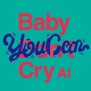 『AI - Baby You Can Cry』収録の『Baby You Can Cry』ジャケット