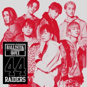 Cover art for『BALLISTIK BOYZ - Most Wanted』from the release『44RAIDERS』