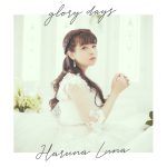 『春奈るな - glory days』収録の『glory days』ジャケット