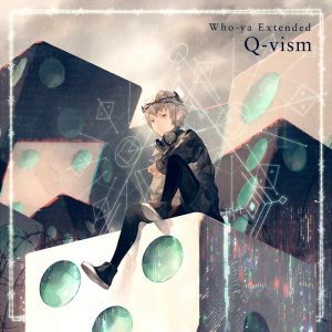 Cover art for『Who-ya Extended - Q-vism』from the release『Q-vism』