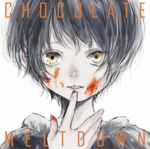 『ジグ - チョコレートメルトダウン』収録の『CHOCOLATE MELTDOWN』ジャケット