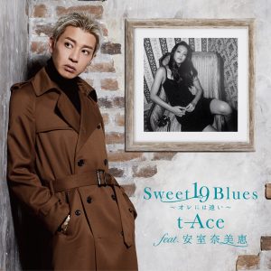 『t-Ace - Sweet 19 Blues ~オレには遠い~ (feat. 安室奈美恵)』収録の『Sweet 19 Blues ~オレには遠い~ feat. 安室奈美恵』ジャケット