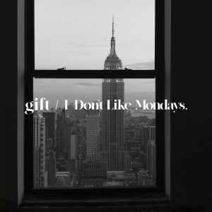 『I Don't Like Mondays. - gift』収録の『gift』ジャケット