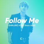『SHINJIRO ATAE (from AAA) - Follow Me』収録の『Follow Me』ジャケット