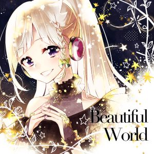 『YuNi - Beautiful World』収録の『Beautiful World』ジャケット