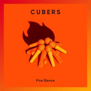 Cover art for『CUBERS - Fire Dance』from the release『Fire Dance』