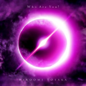 『HIROOMI TOSAKA - One Way Love』収録の『Who Are You?』ジャケット