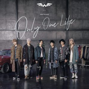 『WATWING - Only One Life』収録の『Only One Life』ジャケット