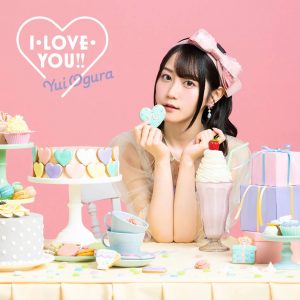 『小倉唯 - I・LOVE・YOU!!』収録の『I・LOVE・YOU!!』ジャケット