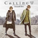 Cover art for『buzz★Vibes - Shiny-Journey-Merry-Go-Round』from the release『Calling U』