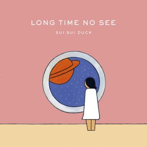 『sui sui duck - spacecraft (feat. mako)』収録の『Long time no see.』ジャケット