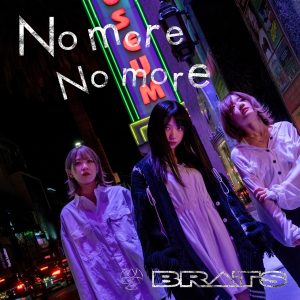 『BRATS - No more No more』収録の『No more No more』ジャケット