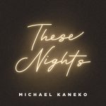 『Michael Kaneko - These Nights』収録の『These Nights』ジャケット