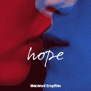 Cover art for『Macaroni Empitsu - Kono Tabi no Haji wa Kakisute』from the release『hope』