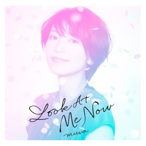 Cover art for『miwa - Look At Me Now』from the release『Look At Me Now』