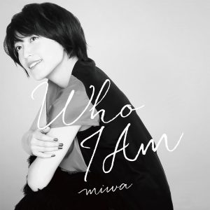 『miwa - Who I Am』収録の『Who I Am』ジャケット