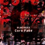 『OLDCODEX - Blow Away』収録の『Core Fade』ジャケット