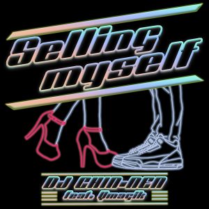 『DJ CHIN-NEN - Selling myself (feat. Ymagik)』収録の『Selling myself (feat. Ymagik)』ジャケット