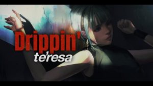 『te'resa - Drippin'』収録の『Drippin'』ジャケット