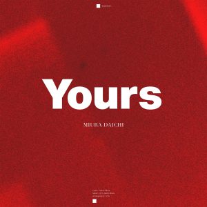 Cover art for『Daichi Miura - Yours』from the release『Yours』