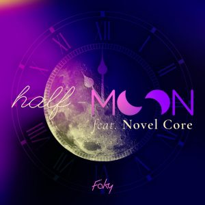 『FAKY - half-moon feat. Novel Core』収録の『half-moon feat. Novel Core』ジャケット
