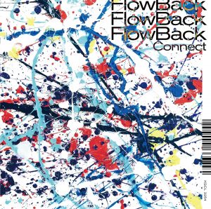 『FlowBack - MUKIDASHIラブ』収録の『Connect』ジャケット