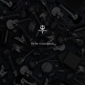 『TRiDENT - Continue』収録の『To be Continued...』ジャケット
